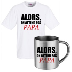 Alors-on-att-pas-Papapb