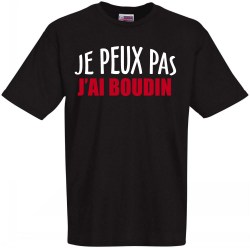 tee shirt JE PEUX PAS J'AI BOUDIN