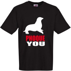 t-shirt noir PHOQUE YOU  tee shirt de bonne qualité. HUMORISTIQUE