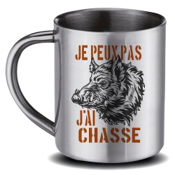 MUG INOX  Peux Pa J'Ai Chasse