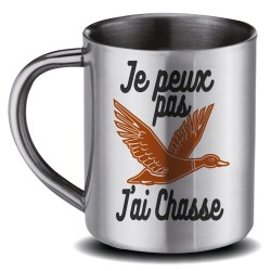 MUG INOX  Peux Pa J'Ai Chasse