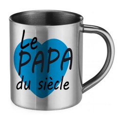 Mug fête des pères Mug Le papa du siècle inox cadeau fêtes des pères en inox