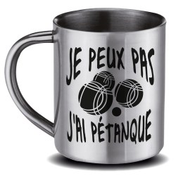 MUG INOX  Peux Pa J'Ai pétanque