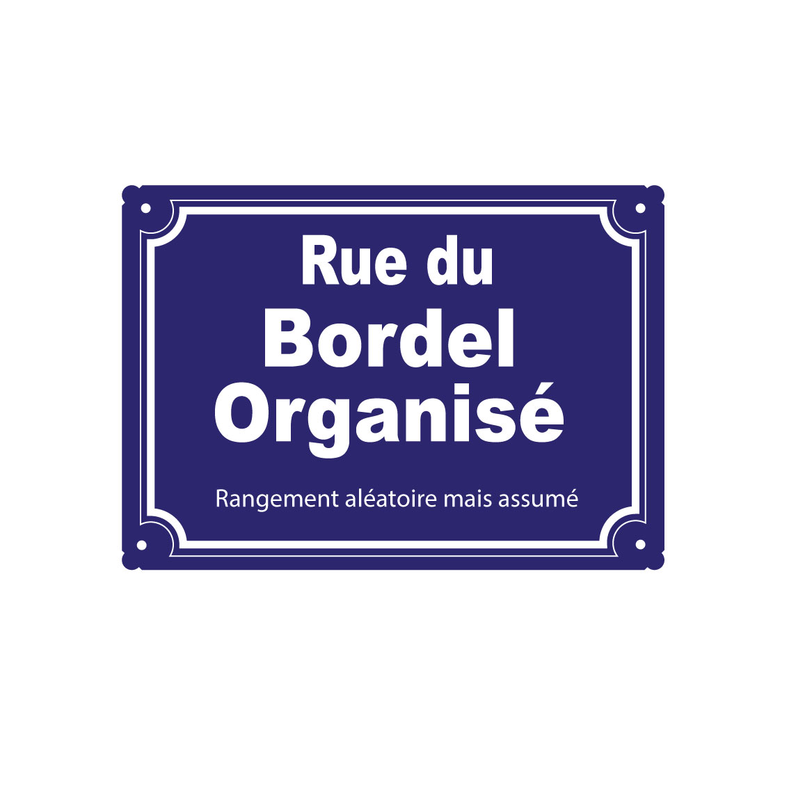 plaque de rue humoristique